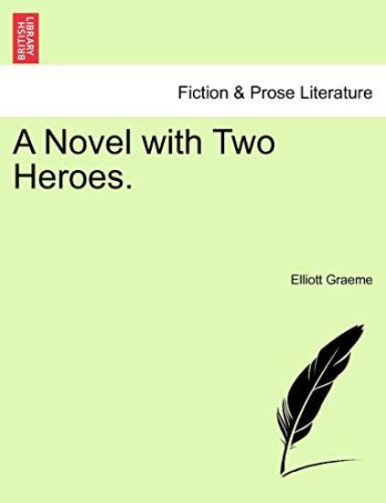 A Novel with Two Heroes.