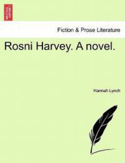 Rosni Harvey. a Novel. Vol. III.
