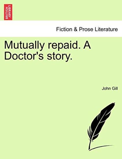 Mutually repaid. A Doctor's story.