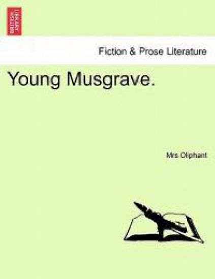 Young Musgrave.
