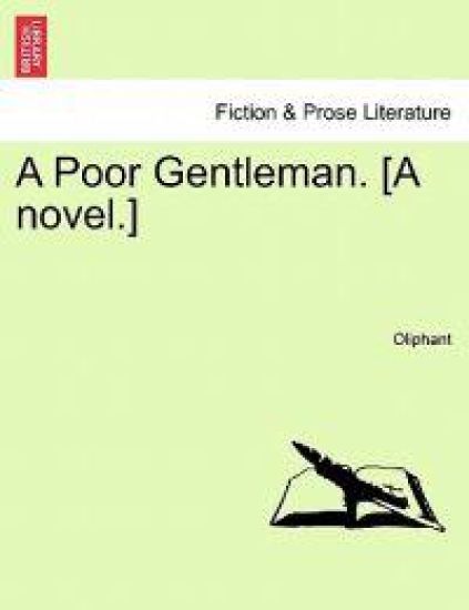 A Poor Gentleman. [A Novel.]