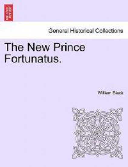 The New Prince Fortunatus.