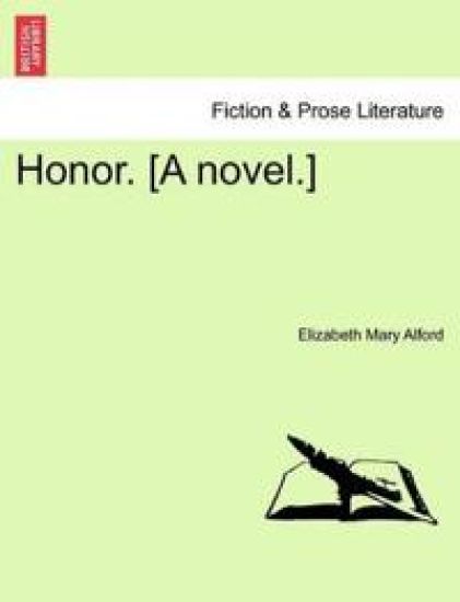Honor. [A Novel.]