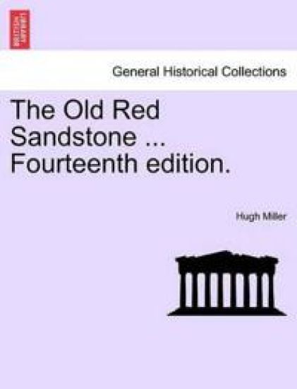 The Old Red Sandstone ... Fourteenth Edition.