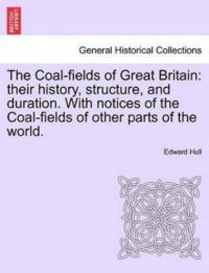 The Coal-Fields of Great Britain