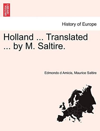 Holland ... Translated ... by M. Saltire.