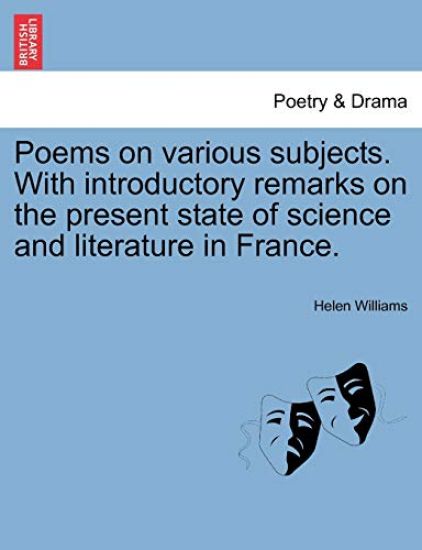 Poems on Various Subjects. with Introductory Remarks on the Present State of Science and Literature in France.