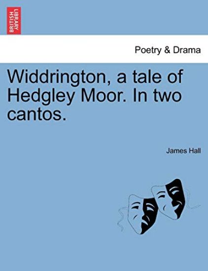 Widdrington, a Tale of Hedgley Moor. in Two Cantos.