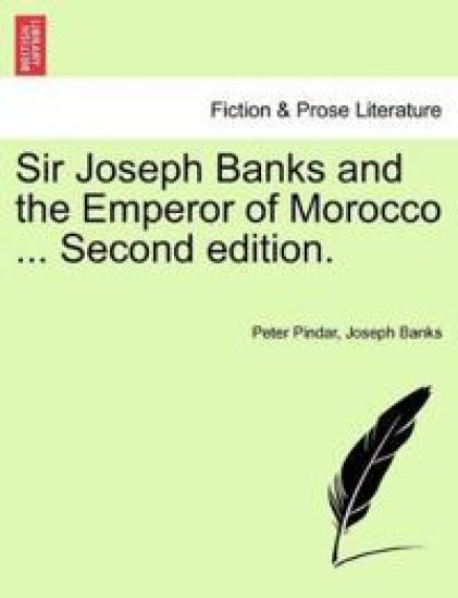 Sir Joseph Banks and the Emperor of Morocco ... Second Edition.