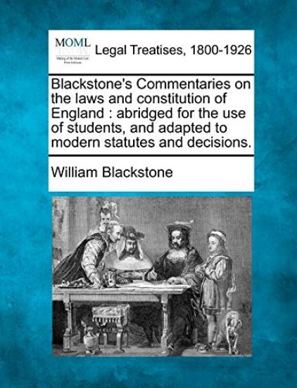 Blackstone's Commentaries on the laws and constitution of England