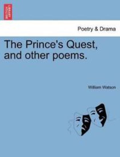 The Prince's Quest, and Other Poems.