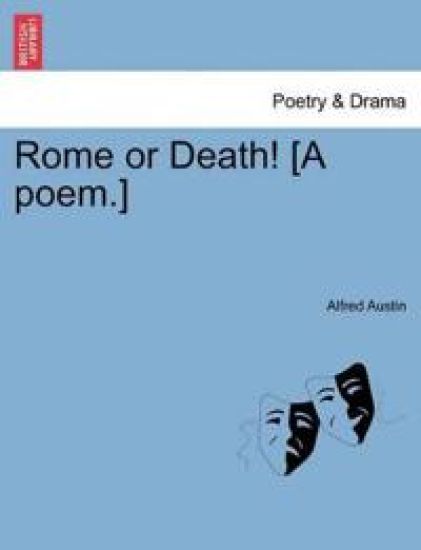 Rome or Death! [A Poem.]