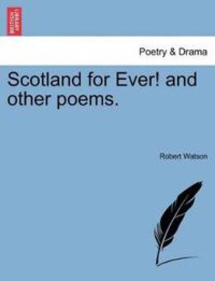 Scotland for Ever! and Other Poems.