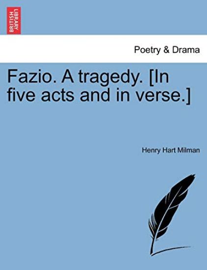 Fazio. a Tragedy. [In Five Acts and in Verse.]
