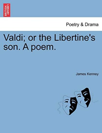 Valdi; Or the Libertine's Son. a Poem.