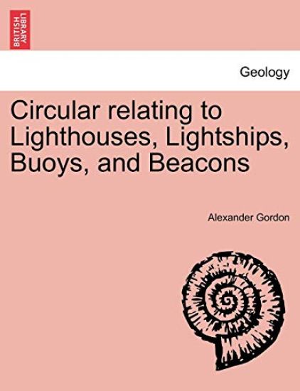 Circular Relating to Lighthouses, Lightships, Buoys, and Beacons