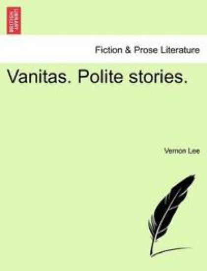 Vanitas. Polite Stories.