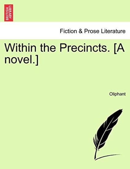 Within the Precincts. [A Novel.]