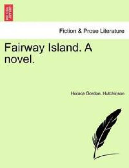 Fairway Island. a Novel.