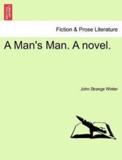 A Man's Man. a Novel.