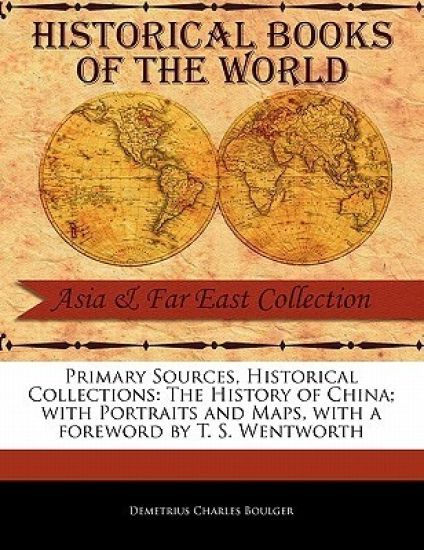 The History of China; With Portraits and Maps