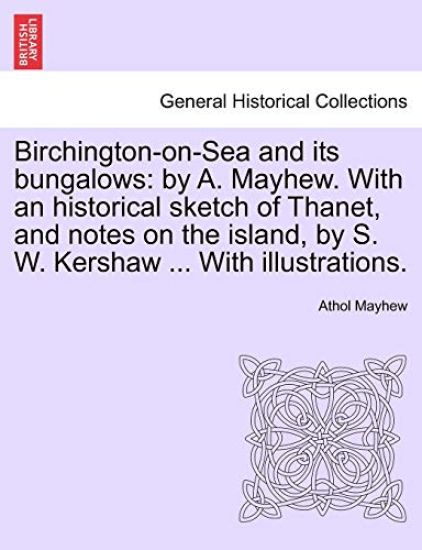 Birchington-On-Sea and Its Bungalows