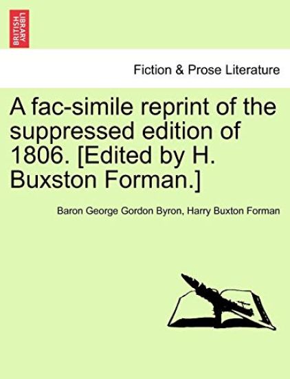 A Fac-Simile Reprint of the Suppressed Edition of 1806. [Edited by H. Buxston Forman.]