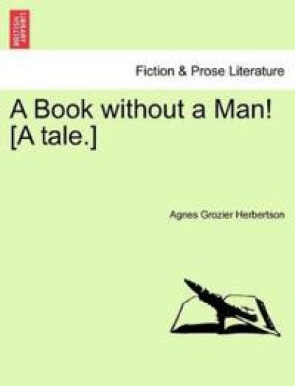 A Book Without a Man! [A Tale.]