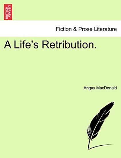 A Life's Retribution.