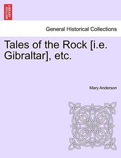 Tales of the Rock [I.E. Gibraltar], Etc.