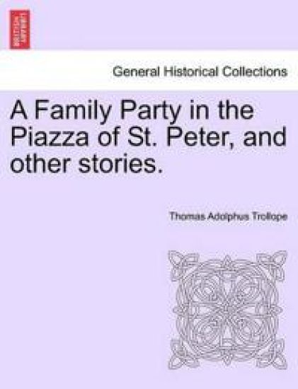 A Family Party in the Piazza of St. Peter, and Other Stories.