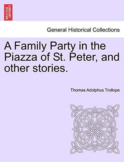 A Family Party in the Piazza of St. Peter, and Other Stories.