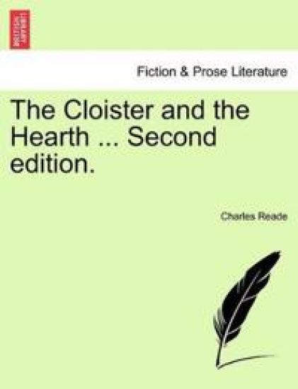 The Cloister and the Hearth ... Second Edition. – Charles Reade, kirjan kansikuva
