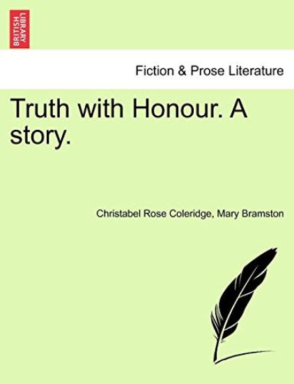 Truth with Honour. a Story.