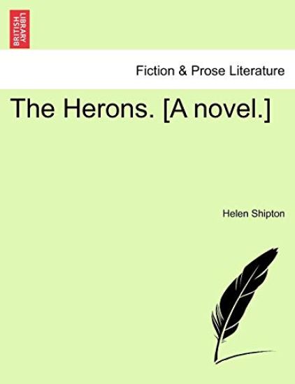 The Herons. [A Novel.]