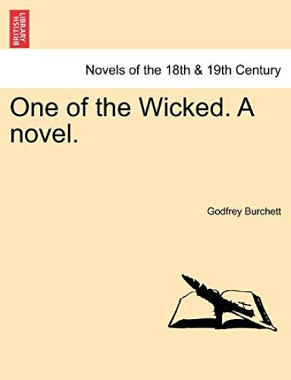 One of the Wicked. a Novel.
