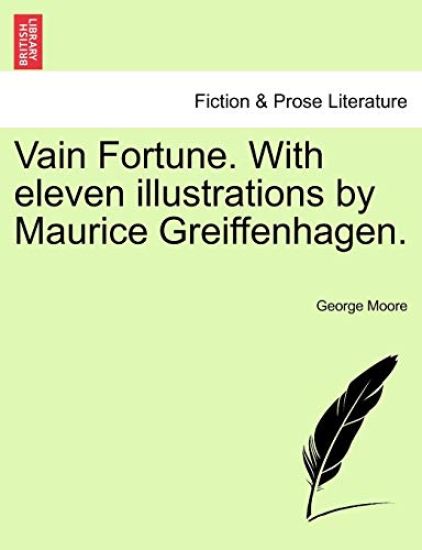 Vain Fortune. with Eleven Illustrations by Maurice Greiffenhagen.