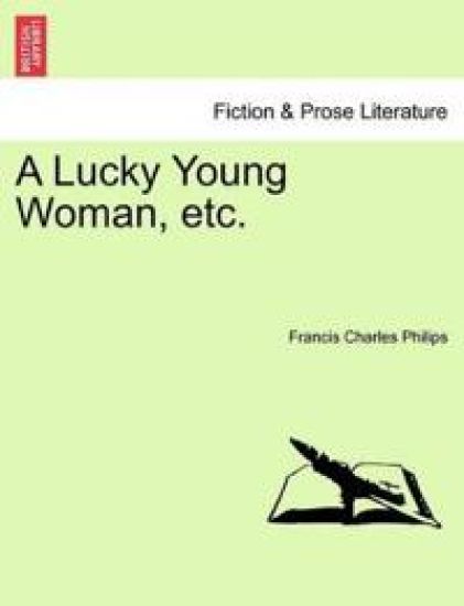 A Lucky Young Woman, Etc.