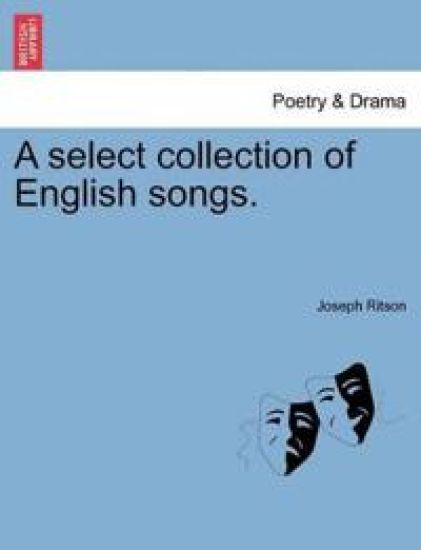 A Select Collection of English Songs.