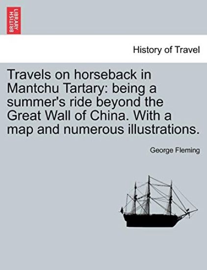 Travels on horseback in Mantchu Tartary