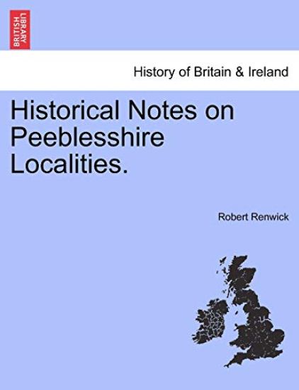 Historical Notes on Peeblesshire Localities.