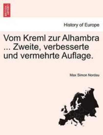 Vom Kreml zur Alhambra ... Zweite, verbesserte und vermehrte Auflage.