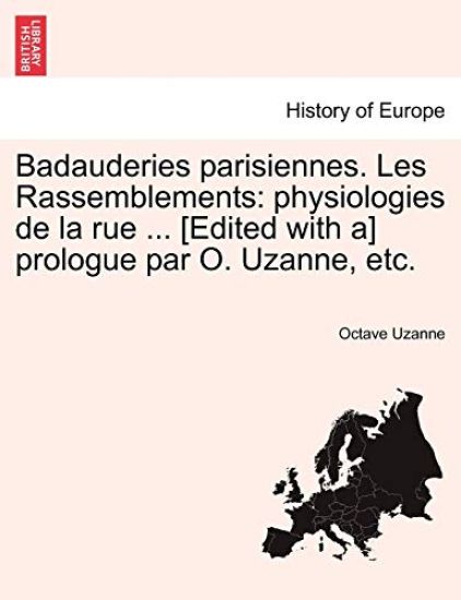 Badauderies Parisiennes. Les Rassemblements