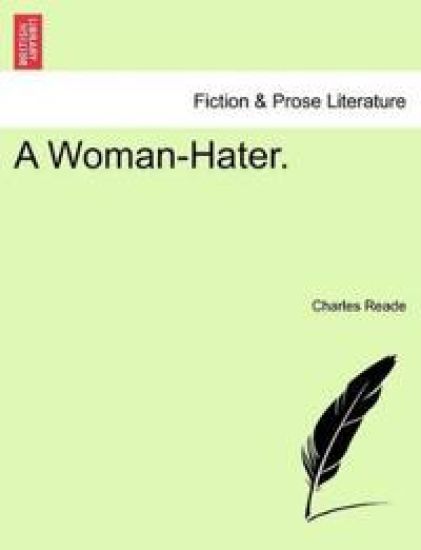 A Woman-Hater. – Charles Reade, kirjan kansikuva