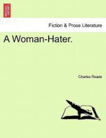 A Woman-Hater. – Charles Reade, kirjan kansikuva