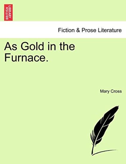 As Gold in the Furnace.
