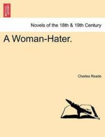 A Woman-Hater.Vol. II. – Charles Reade, kirjan kansikuva