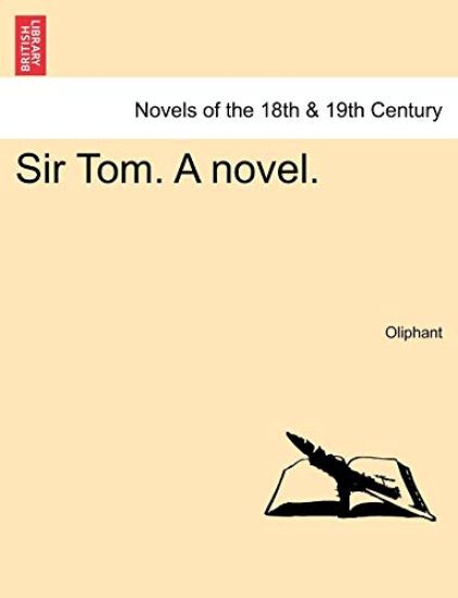 Sir Tom. a Novel.