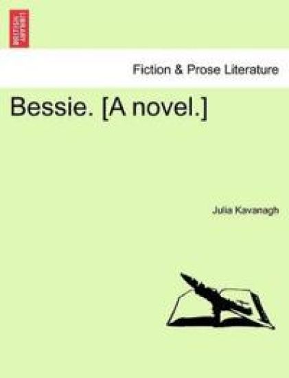Bessie. [A Novel.]