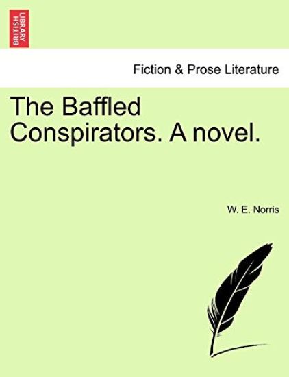 The Baffled Conspirators. a Novel.